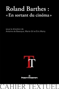 Antoine de Baecque et Marie Gil - Roland Barthes : "En sortant du cinéma".