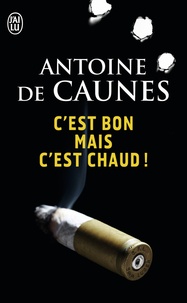Antoine de Caunes - C'est bon mais c'est chaud.