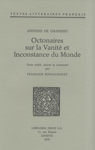 Antoine de Chandieu - Octonaires sur la vanité et inconstance du monde.