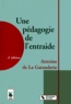 Antoine de La Garanderie - Une Pedagogie De L'Entraide. 2eme Edition.