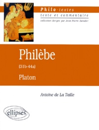 Antoine de La Taille - Philèbe de Platon - 31b-44a.