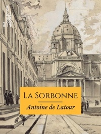 Antoine De Latour - La Sorbonne.