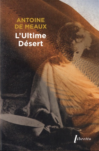 L'Ultime désert. Vie et mort de Michel Vieuchange