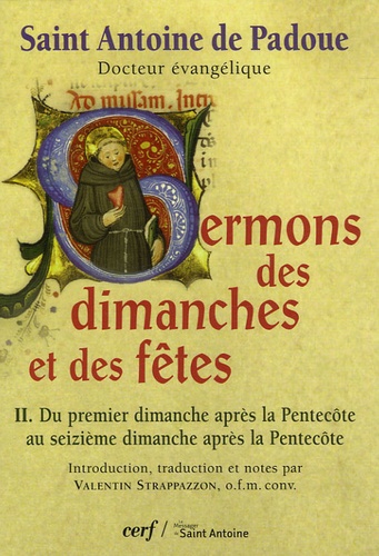  Antoine de Padoue - Sermons des dimanches et des fêtes - Tome 2. Du premier dimanche après la Pentecôte au seizième dimanche après la Pentecôte.