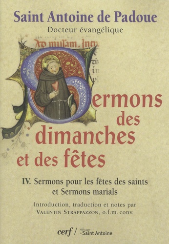  Antoine de Padoue - Sermons des dimanches et des fêtes - Tome 4, Sermons pour les fêtes des saints et Sermons marials.