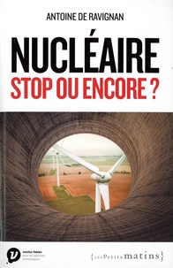 Antoine de Ravignan - Nucléaire, stop ou encore ?.