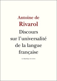 Antoine de Rivarol - L'universalité de la langue française.