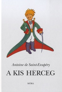 Antoine de Saint-Exupéry - A kis herceg.
