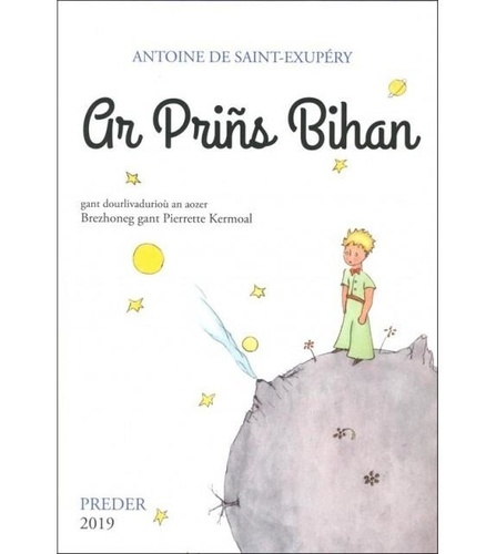 Antoine de Saint-Exupéry - Ar Prins Bihan (Le Petit Prince) - Edition en breton.