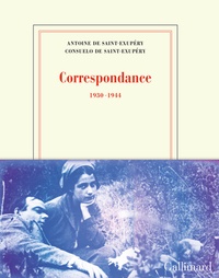 Antoine de Saint-Exupéry et Consuelo de Saint-Exupery - Correspondance - 1930-1944.