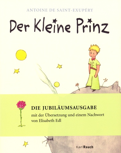 Antoine de Saint-Exupéry - Der kleine Prinz.