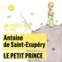 Antoine de Saint-Exupéry - Le Petit Prince.
