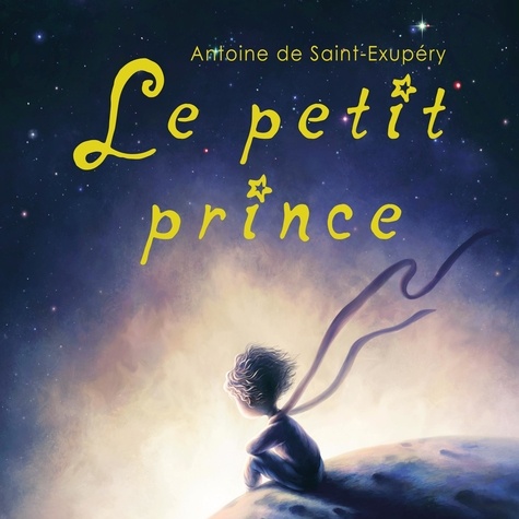 Antoine De Saint-Exupery et René Gagnon - Le petit prince - Édition anniversaire.