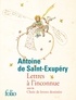 Antoine de Saint-Exupéry - Lettres à l'inconnue - Suivi de Choix de lettres dessinées.