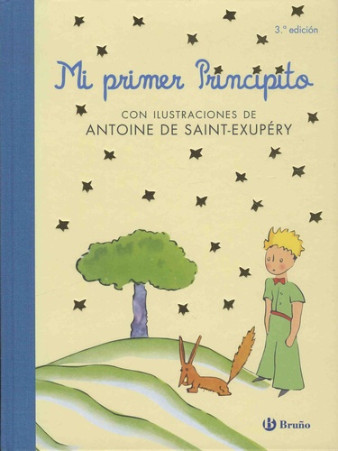 Antoine de Saint-Exupéry - Mi primer principito.