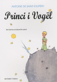 Antoine de Saint-Exupéry - Princi i Vogël (Le petit prince) - Edition en albanais.