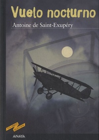 Antoine de Saint-Exupéry - Vuelo nocturno.