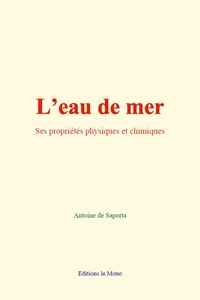 L’eau de mer : ses propriétés physiques et chimiques