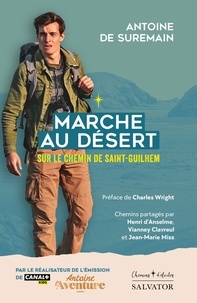Antoine de Suremain - Marche au désert - Sur le chemin de saint Guilhem.
