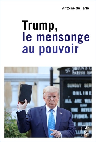 Trump, le mensonge au pouvoir