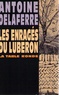 Antoine Delaferre - Les enragés du Luberon.
