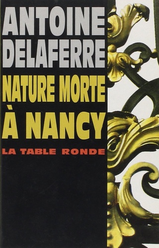 Antoine Delaferre - Nature morte à Nancy.