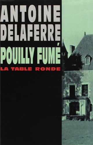 Antoine Delaferre - Pouilly fumé.