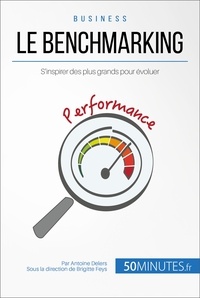 Antoine Delers - Le benchmarking et les best practices - Se mesurer aux grands pour s'en inspirer.