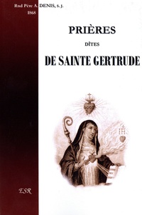Antoine Denis - Prières dites de Sainte Gertrude.