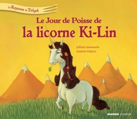 Antoine Déprez et Juliette Saumande - Le jour de poisse de la licorne Ki-Ling.