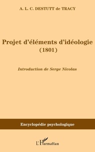 Antoine Destutt de Tracy - Projets d'éléments d'idéologie (1801).