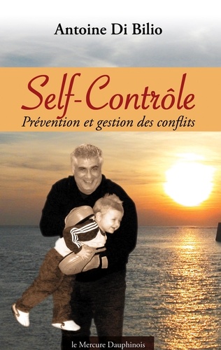 Le Self-Contrôle. Prévention et gestion des conflits