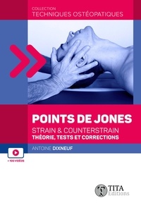 Antoine Dixneuf - Points de Jones - Strain & Counterstrain : théorie, tests et corrections.