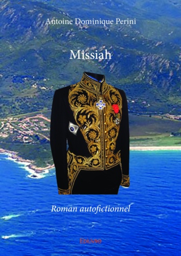 Missiah. Roman autofictionnel