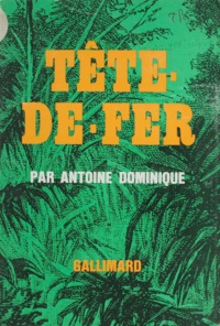 Antoine Dominique - Tête-de-fer.