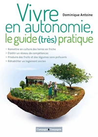 Vivre en autonomie : le guide (très) pratique