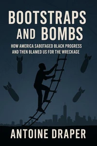Bootstraps and Bombs