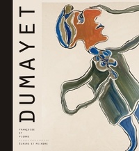 Antoine Dumayet - Françoise et Pierre Dumayet - Ecrire et peindre.
