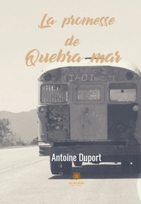 Antoine Duport - La promesse de Quebra Mar.