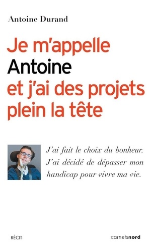 Je m'appelle Antoine et j'ai des projets plein la tête