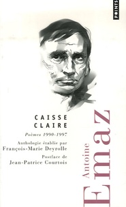 Antoine Emaz - Caisse claire - Poèmes 1990-1997.
