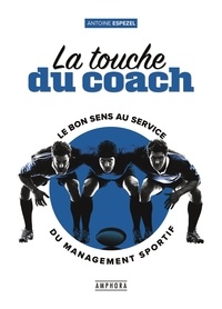 Téléchargement de livres gratuits pour allumer le feu Les clés du management sportif  - Guide pratique et méthodologique pour le coach 9782757604311 (French Edition) CHM par Antoine Espezel