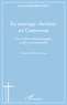 Antoine Essomba Fouda - Le mariage chrétien au Cameroun - Une réalité anthropologique, civile et sacramentelle.