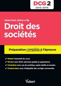 Antoine Evard et Jérôme Le Dily - Droit des sociétés DCG 2 - Préparation complète à l'épreuve.