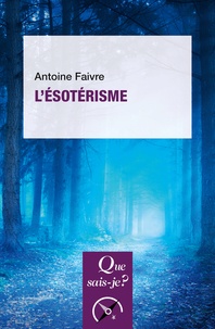 Antoine Faivre - L'ésotérisme.