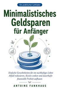 Minimalistisches Geldsparen für Anfänger