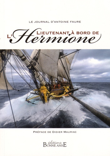 Le Journal d'Antoine Faure Lieutenant à bord de l'Hermione