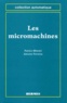 Antoine Ferreira et Patrice Minotti - Les micromachines.