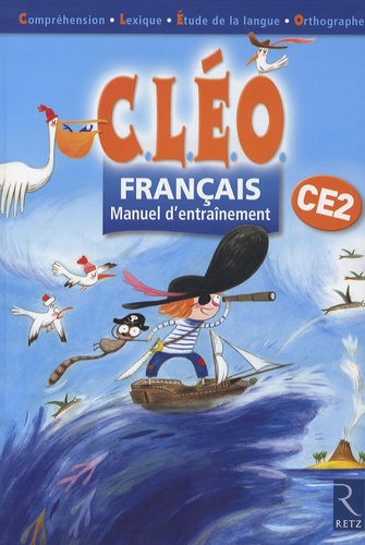 Antoine Fetet - Français CE2 CLEO - Manuel d'entraînement.