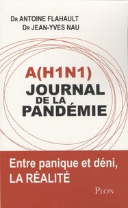 Antoine Flahault et Jean-Yves Nau - A(H1N1) journal de la pandémie.